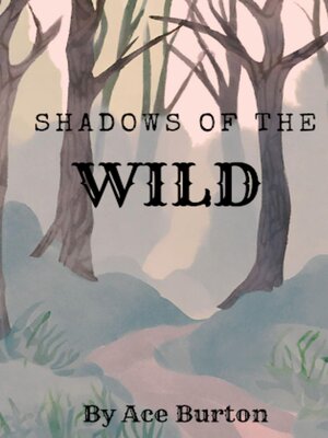 cover image of Shadows of the Wild